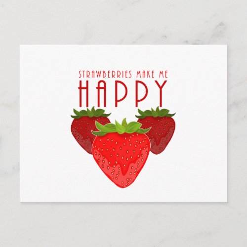Strawberries Make Me Happy Postcard