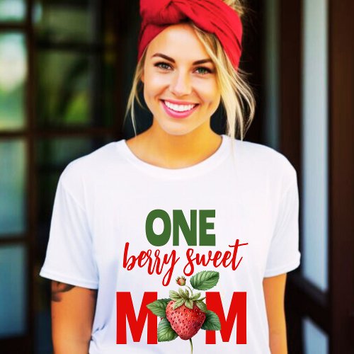 Strawberry Berry sweet First Birthday mom T_Shirt
