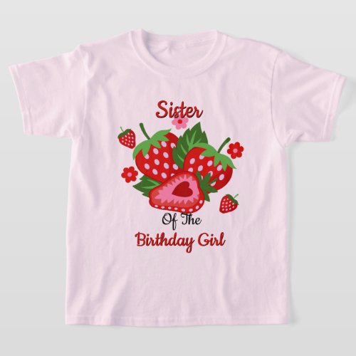 Strawberry Birthday Girl kids tshirts Sister