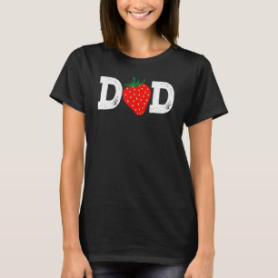 Strawberry Dad Fruit Fruitarian Father's Day Berr T-Shirt