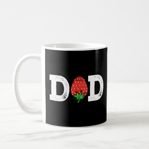 Strawberry Dad Fruit Lover Fruitarian Fathers Day Coffee Mug