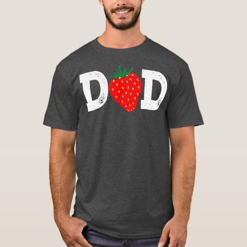 Strawberry Dad Fruit Lover Fruitarian Fathers T_Shirt