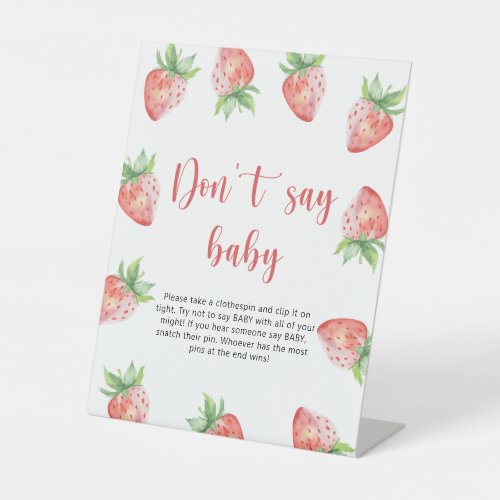 Strawberry _ Dont say baby  Pedestal Sign