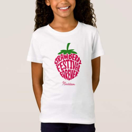 Strawberry Festival Forever Cute Customizable T_Shirt