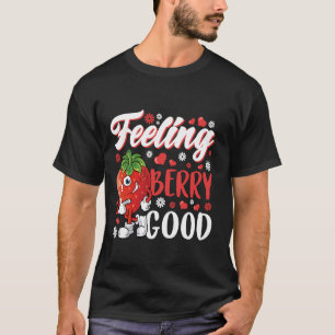 Strawberry Festival Wildflower Feeling Berry Good T-Shirt