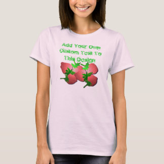 Strawberry Fields-Customize This T-Shirt! T-Shirt