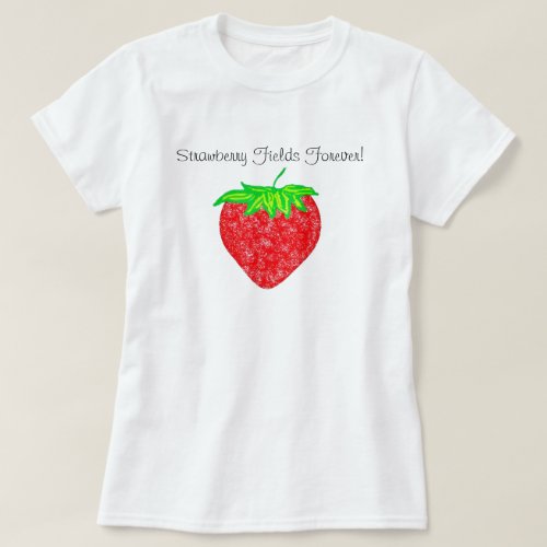 Strawberry Fields Forever Shirt