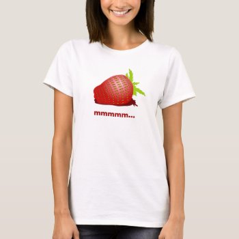 Strawberry Flavored T-shirt by nhanusek at Zazzle