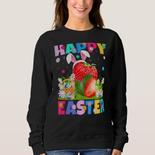 Strawberry  Happy Easter Bunny Strawberry Easter S Sweatshirt