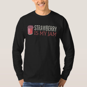 Strawberry Is My Jam For Strawberry T-Shirt