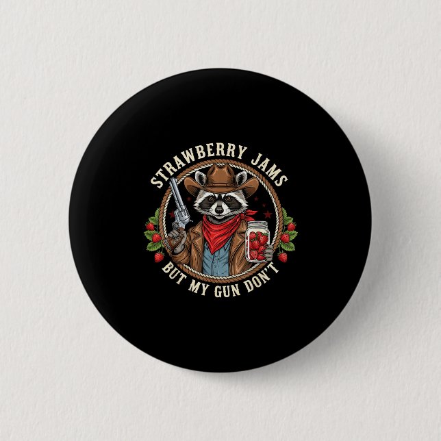 Strawberry Jams But My Gun Dont Cowboy Raccoon Fun Button (Front)