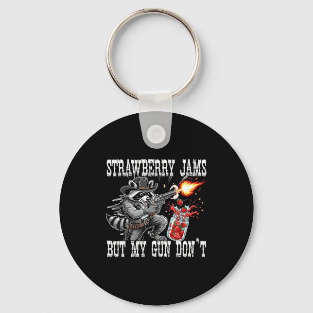 Strawberry Jams But My Gun Don't Funny Cowboy Racc Keychain (Front)