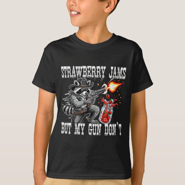 Strawberry Jams But My Gun Don't Funny Cowboy Racc T-Shirt (Front)