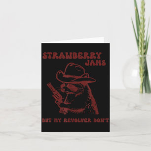 Strawberry Jams My Revolver Don't Funny Raccoon Co Card