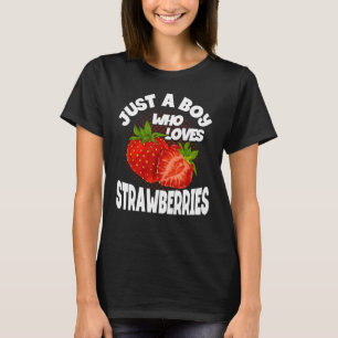 Strawberry Just A Boy Who Loves Strawberries T-Shirt