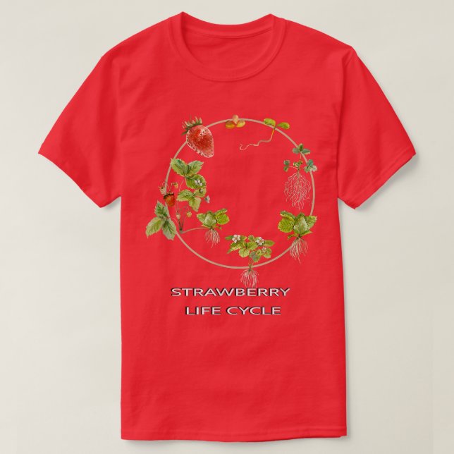 Strawberry Life Cycle Gardening Fruit Plant 7 Grow T-Shirt (Design Front)