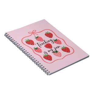 Strawberry Lover Teacher Teaching is My Jam Notebook