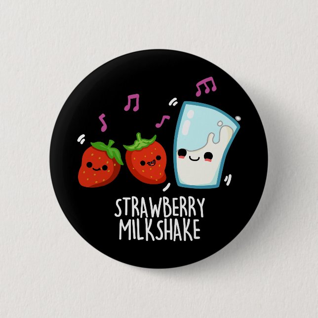 Strawberry Milk Shake Funny Food Pun Dark BG Button (Front)
