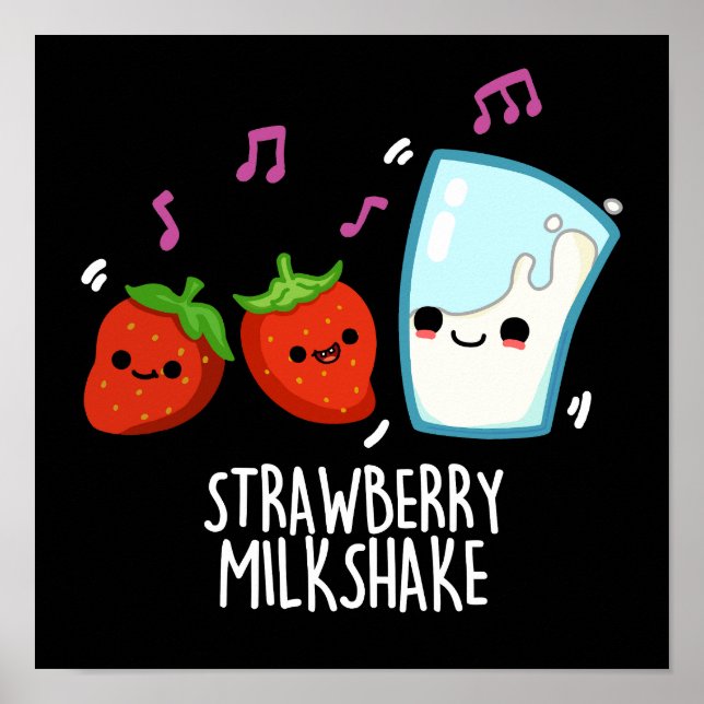 Strawberry Milk Shake Funny Food Pun Dark BG Poster (Front)