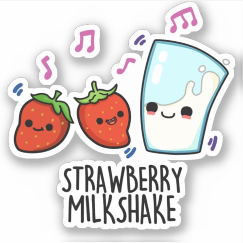 Strawberry Milk Shake Funny Food Pun  Sticker