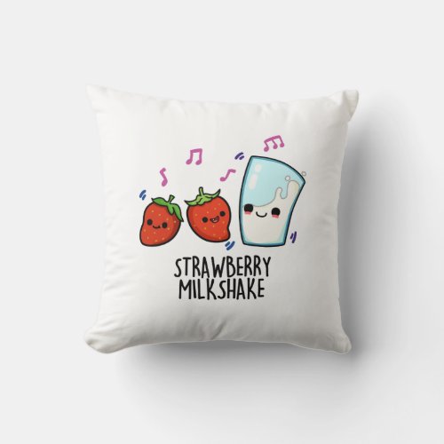 Strawberry Milk Shake Funny Food Pun  Throw Pillow