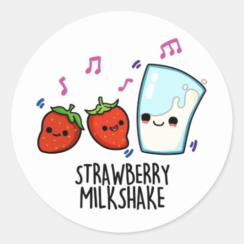 Strawberry Milk Shake Funny Milk Strawberry Pun Classic Round Sticker