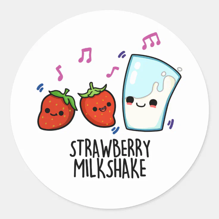 Strawberry MilkShake Funny Milk And Strawberry Pun Classic Round Sticker | Zazzle Strawberry MilkShake Funny Milk And Strawberry Pun Classic Round Sticker | Zazzle