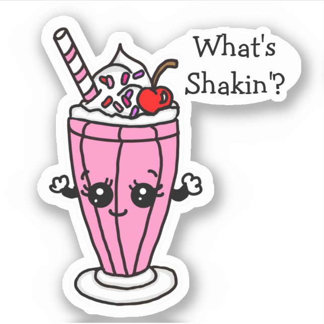 Strawberry Milkshake What's Shakin" Sticker (Front)