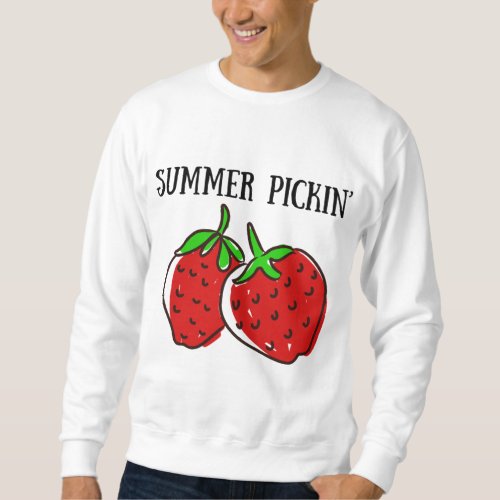 Strawberry Picking Fruit Picking Summer Picking Sweatshirt