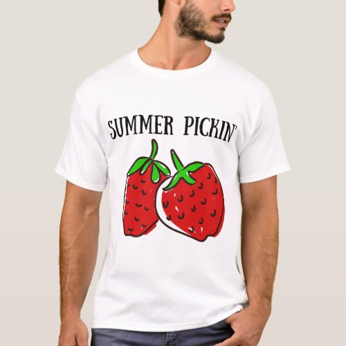 Strawberry Picking Fruit Picking Summer Picking T_Shirt