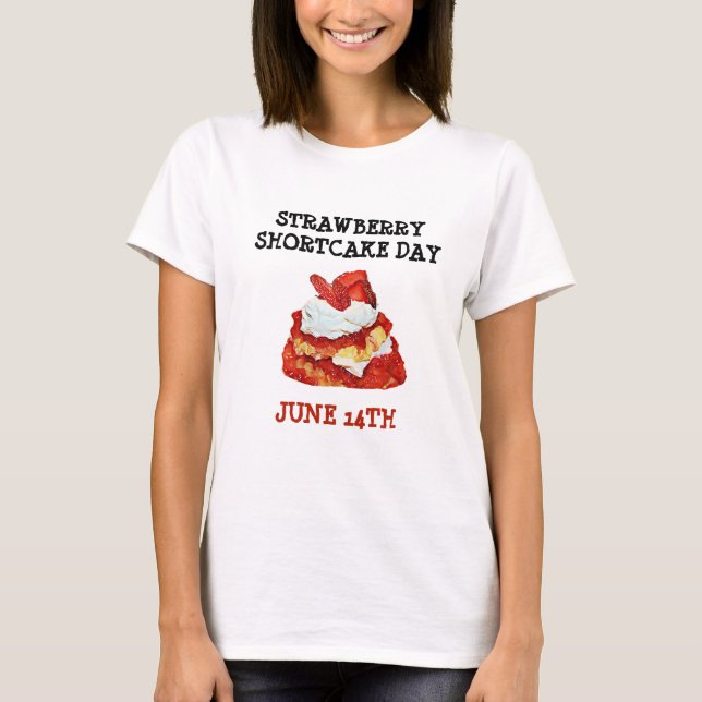 Strawberry Shortcake Day June 14th Holiday Shirt (Front)