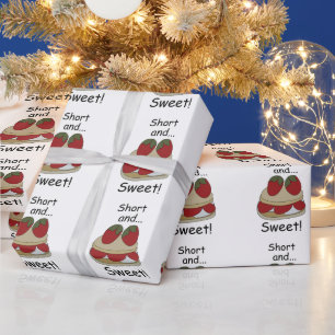 Strawberry Shortcake Short and Sweet Funny Quote Wrapping Paper
