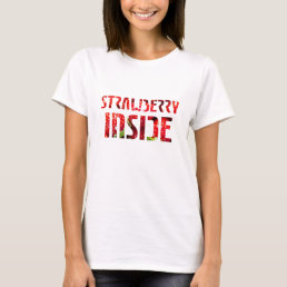 Strawberry T-Shirt Inside.