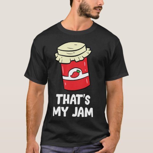 Strawberry Thats My Jam Love Strawberry Jam T_Shirt