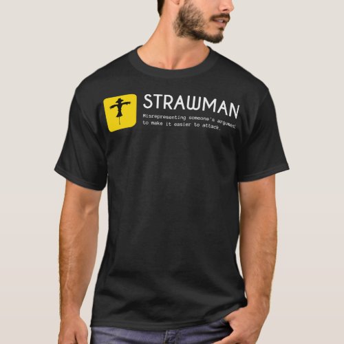 Strawman fallacy Fallacies T_Shirt