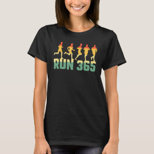 Streak Running - 365 Run Daily T-Shirt