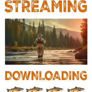 Streaming and Downloading Fly Fishing T-Shirt