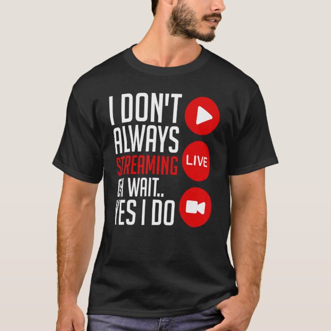 Streaming Gaming Streamer Online Video Microphone  T-Shirt (Front)