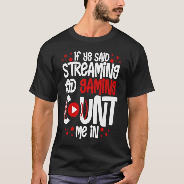 Streaming Gaming Streamer Online Video Microphone  T-Shirt (Front)