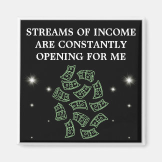 Streams Of Income Are Opening Constantly Magnet