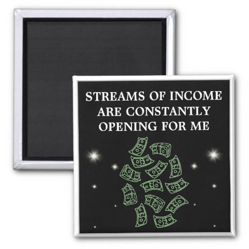 Streams Of Income Are Opening Constantly Magnet