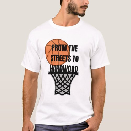 Street Basketball _ Basketball Legends T_Shirt