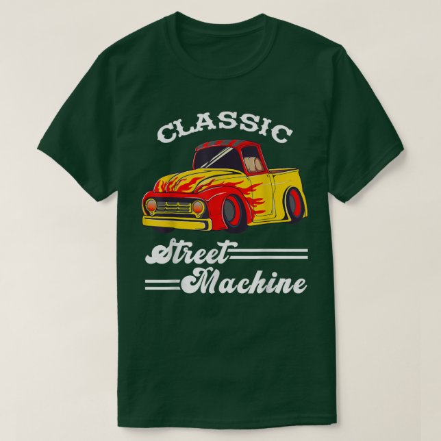 Street Machine Classic Pickup Truck Custom Hot Rod T-Shirt (Design Front)