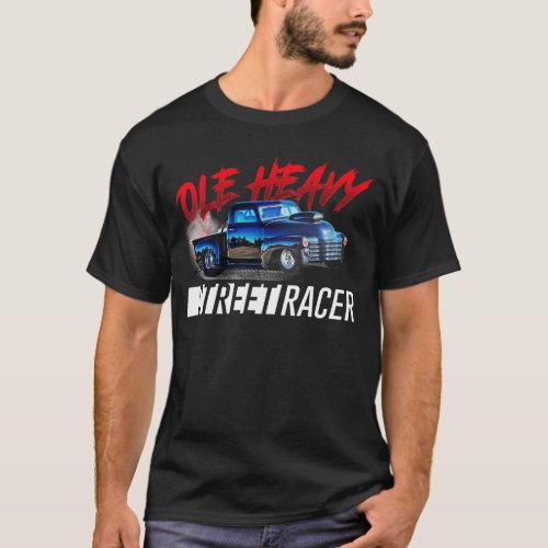 Street Outlaws Olea heavy T_Shirt