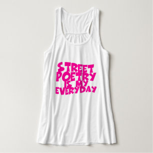 Street Poetry Is My Everyday Tank Top