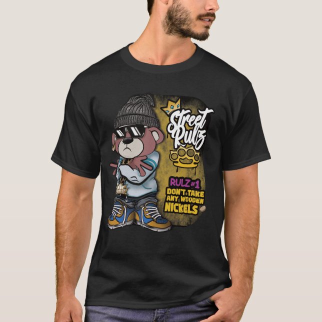 Street Rulz Bear advice T-Shirt (Front)