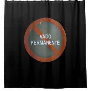 Street sign Vado Permanente on any Color Shower Curtain