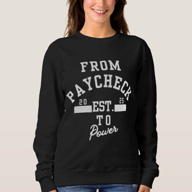 Street Smart Investor™ From Paycheck To Power Sweatshirt (Front)