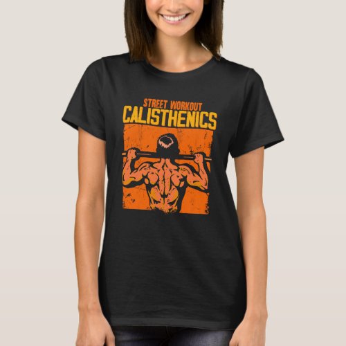 Street Workout Calisthenics Gym Fitness Pull Up T_Shirt