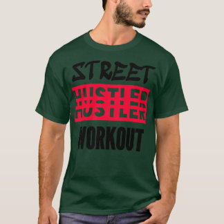 Street workout hustler 1 T-Shirt